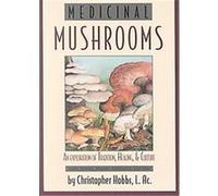 Medicinal Mushrooms, Herbs and Health Series L. Christopher Hobbs (Auteur)