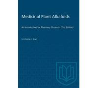 Medicinal Plant Alkaloids: An Introduction for Pharmacy Students (2nd Edition)