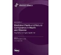Medicinal Plants And Natural Compounds In Health And Disease