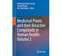 Medicinal Plants and their Bioactive Compounds in Human Health: Volume 2