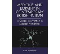 Medicine And Empathy In Contemporary British Fiction