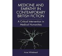 Medicine And Empathy In Contemporary British Fiction