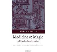Medicine And Magic In Elizabethan London