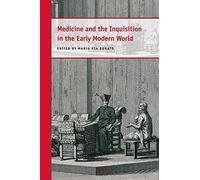 Medicine And The Inquisition In The Early Modern World