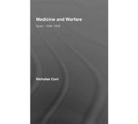 Medicine and Warfare by Nicholas Coni Hardcover Book Nick Coni (Auteur)