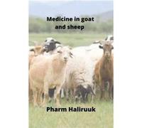 Medicine in goat and sheep - Pharm Haliru UK - Amazon Digital Services LLC KDP - Livre en Anglais Pharm Haliru UKPharm Haliru UK (Auteur)
