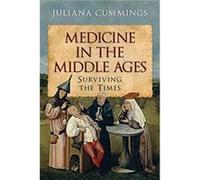 Medicine in the Middle Ages by Juliana Cummings Juliana Cummings (Auteur)