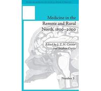 Medicine In The Remote And Rural North, 1800-2000