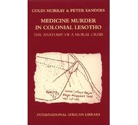 Medicine Murder in Colonial Lesotho: The Anatomy of a Moral Crisis