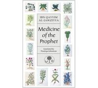 Medicine of the Prophet by Ibn Qayyim alJawziyya Ibn Qayyim Al-Jawziyya, Muhammad Ibn Abi Ibn Qayyim Al-jawziyah (Auteur)