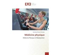 Médicine physique Médecine Physique et Réadaptation - Katompa Mwana - Universitaires Europeennes - broché - Livre