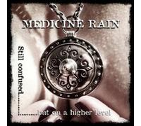 MEDICINE RAIN - STILL CONFUSED BUT ON A HIGHER LEVEL - CD - K72z
