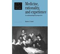 Medicine, Rationality, and Experience: An Anthropological Perspective