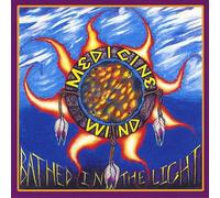 Medicine Wind - Bathed in The Light