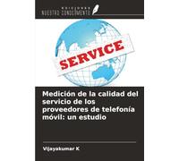 Medición de la calidad del servicio de los proveedores de telefonía móvil: un estudio
