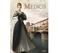 Médicis – Tome 5 : Isabelle – Du baiser au poignard