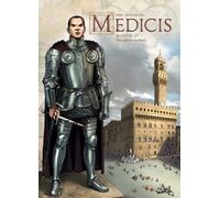 Médicis Tome 4 - Cosme 1er - Des Miettes Au Festin