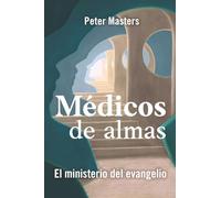 Médico de almas: El ministerio del evangelio