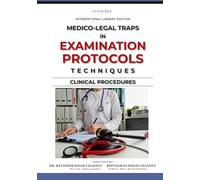 MEDICO-LEGAL TRAPS IN EXAMINATION PROTOCOLS TECHNIQUES | CLINICAL PROCEDURES