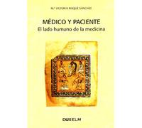 MÉDICO Y PACIENTE: El lado humano de la medicina