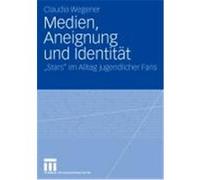 Medien, Aneignung Und Identitat Claudia Wegener (Auteur)