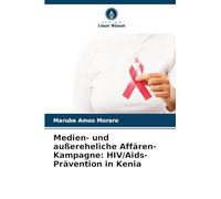 Medien- und außereheliche Affären-Kampagne: HIV/Aids-Prävention in Kenia