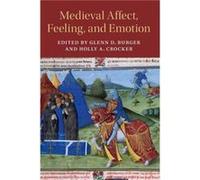 Medieval Affect Feeling and Emotion Edited by Glenn D Burger , Edited by Holly A Crocker (Auteur)