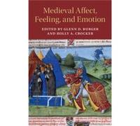 Medieval Affect Feeling and Emotion Medieval Affect Feeling and Emotion (Auteur)