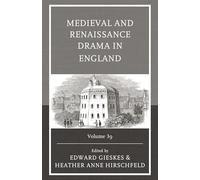 Medieval and Renaissance Drama in England: Volume 39