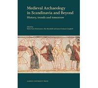 Medieval Archaeology In Scandinavia & Beyond