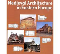 Medieval Architecture in Eastern Europe