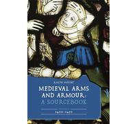 Medieval Arms and Armour: A Sourcebook: 1400-1450 (2)