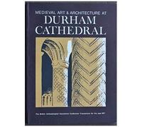Medieval Art And Architecture At Durham Cathedral