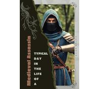 Medieval Assassin: Typical Day in the Life of a
