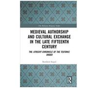Medieval Authorship And Cultural Exchange In The Late Fifteenth Century