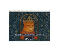 Medieval Cats with Crowns Calendar 2026 - 12 Month Royal Feline Illustrations Wall Calendar for Home & Office Wall Decor