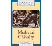 Medieval Chivalry (Cambridge Medieval Textbooks) (Paperback) Richard W University Of Rochester Kaeuper, New York (Auteur)