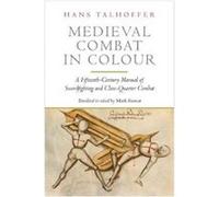 Medieval Combat in Colour by Hans Talhoffer Inconnu (Auteur)
