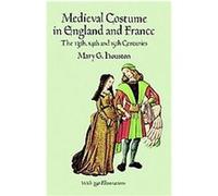Medieval Costume in England and France Mary G. Houston (Auteur)
