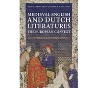 Medieval English And Dutch Literatures: The European Context