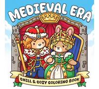 Medieval Era Coloring Book: A Journey Through Enchanted Realms Coloring Pages Filled With Warriors, Dragons, and Royal Adventures for Fantasy Fans to Enjoy