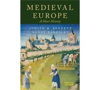 Medieval Europe by Bardsley & Sandy Professor & Professor & Moravian College Bennett, Judith M. (Professor Emerita, Professor Emerita, University of Southern California, University of North Carolina a