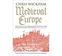 Medieval Europe Chris Wickham, (Auteur)