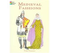 Medieval Fashions Coloring Book Tom Tierney (Auteur)