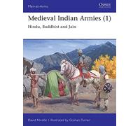 Medieval Indian Armies (1): Hindu, Buddhist and Jain