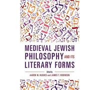 Medieval Jewish Philosophy And Its Literary Forms