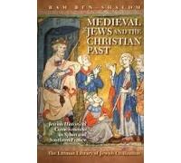 Medieval Jews And The Christian Past