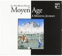 Ensemble Organum – Les très riches heures du Moyen Age - A Medieval Journey – Harmonia Mundi