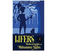 Medieval Knights On Midsummer Knights: Monster-Hunting Adventures With The Lifers