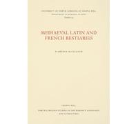 Medieval Latin and French Bestiaries (North Carolina Studies in the Romance Languages and Literatures)